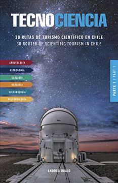 portada Tecnociencia. 30 Rutas de Turismo Cientifico en Chile #1 (in English)