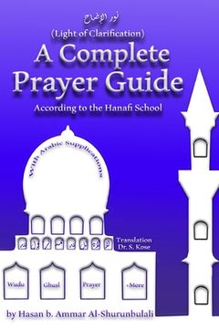 portada A Complete Prayer Guide According to the Hanafi School: Nur Al-Idah (The Light of Clarification) (en Inglés)
