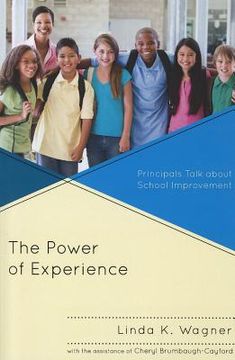 portada the power of experience: principals talk about school improvement (en Inglés)