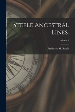 portada Steele Ancestral Lines.; Volume 5 (in English)