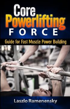 portada Core Powerlifting Training: Guide for Fast Muscle Power Building (Raw and Natural Muscle Power Training) (Volume 2)