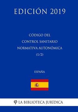 portada Código del Control Sanitario Normativa Autonómica (1/2) (España) (Edición 2019)