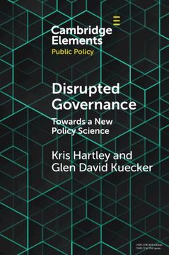 portada Disrupted Governance: Towards a new Policy Science (Elements in Public Policy) (en Inglés)