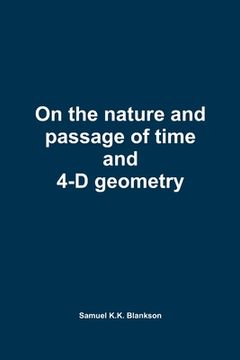 portada On the nature and passage of time and 4-D geometry (en Inglés)