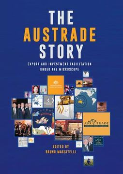 portada The Austrade Story: Export and Investment Facilitation Under the Microscope (en Inglés)