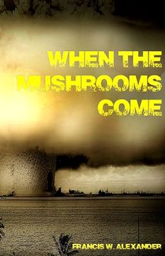 portada When the Mushrooms Come (en Inglés)