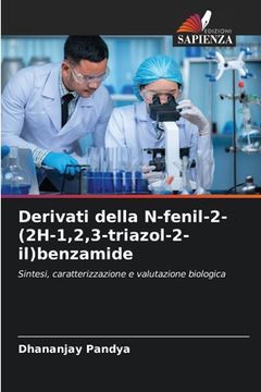 portada Derivati della N-fenil-2-(2H-1,2,3-triazol-2-il)benzamide (en Italiano)
