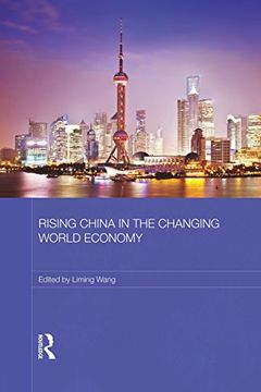 portada Rising China in the Changing World Economy (en Inglés)