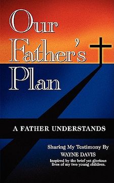 portada our father's plan: a father understands (en Inglés)