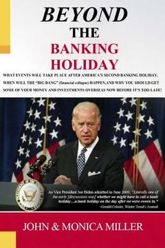 portada BEYOND The Banking Holiday: Your Savings Now Belongs To Your Bank, Not To You Anymore! (en Inglés)