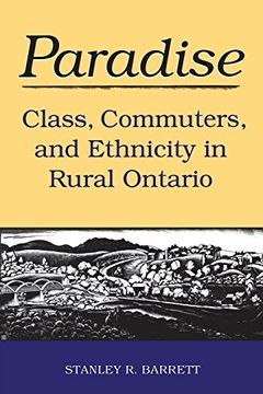 portada Paradise: Class, Commuters, and Ethnicity in Rural Ontario (Heritage) 