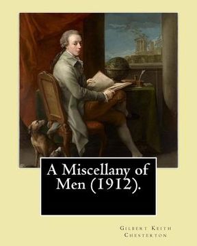 portada A Miscellany of Men (1912). By: Gilbert Keith Chesterton: (Original Classics) (en Inglés)