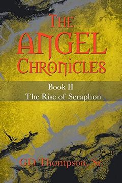 portada The Angel Chronicles: Book ii the Rise of Seraphon (en Inglés)