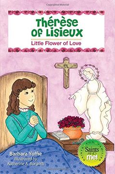 portada Thérèse of Lisieux: Little Flower of Love (Saints and Me) (in English)