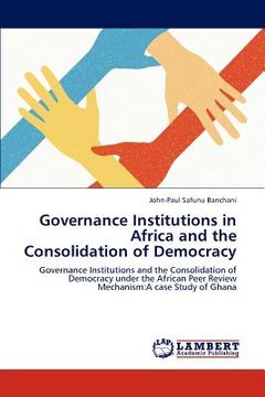 portada governance institutions in africa and the consolidation of democracy (en Inglés)