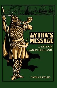 portada gytha's message: a tale of saxon england (in English)