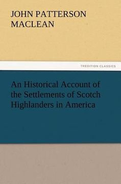 portada an historical account of the settlements of scotch highlanders in america (en Inglés)