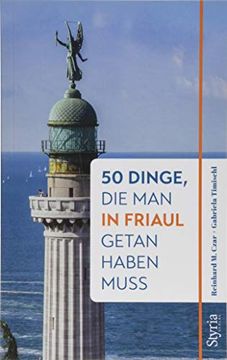 portada 50 Dinge, die man in Friaul Getan Haben Muss (en Alemán)