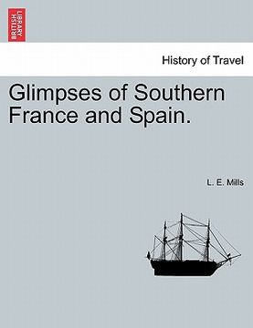 portada glimpses of southern france and spain.