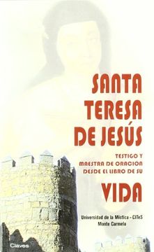 portada Santa Teresa de Jesús. Testigo y Maestra de Oración desde el Libro de su Vida (Claves) (in Spanish)