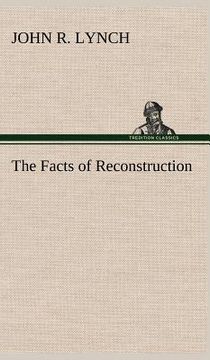 portada the facts of reconstruction (en Inglés)