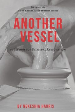 portada Another Vessel: 40 Lessons for Spiritual Restoration (en Inglés)