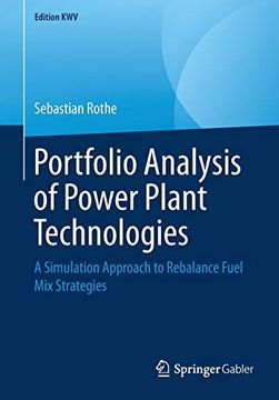 portada Portfolio Analysis of Power Plant Technologies: A Simulation Approach to Rebalance Fuel mix Strategies (Edition Kwv) (en Inglés)