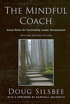 portada the mindful coach,seven roles for facilitating leader development