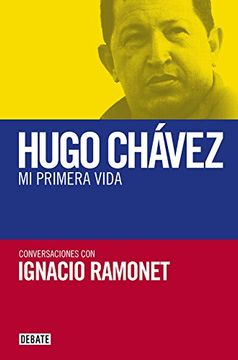 portada Mi Primera Vida: Conversaciones con Hugo Chávez (in Spanish)
