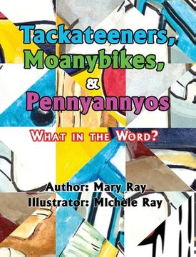 portada Tackateeners, Moanybikes, & Pennyannyos (en Inglés)