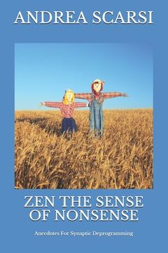 portada Zen The Sense Of Nonsense: Anecdotes For Synaptic Deprogramming (en Inglés)