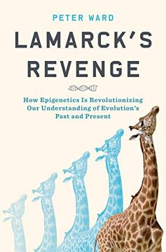 portada Lamarck's Revenge: How Epigenetics is Revolutionizing our Understanding of Evolution's Past and Present 