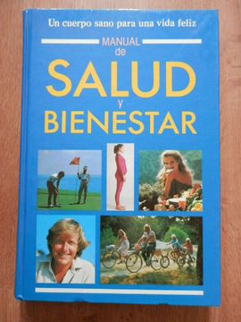 Libro Manual De Salud Y Bienestar. Un Cuerpo Sano Para Una Vida Feliz ...