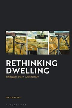 portada Rethinking Dwelling: Heidegger, Place, Architecture (en Inglés)