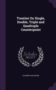 portada Treatise On Single, Double, Triple and Quadruple Counterpoint