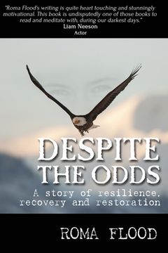 portada Despite the Odds: A story of resilience, recovery and restoration (in English)