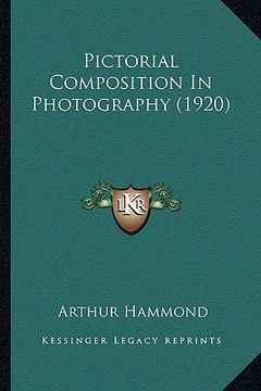portada pictorial composition in photography (1920) (in English)