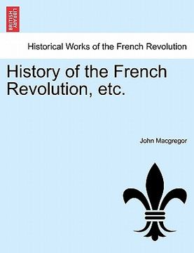 portada history of the french revolution, etc. vol. iii (in English)