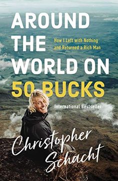 portada Around the World on 50 Bucks: How i Left With Nothing and Returned a Rich man (en Inglés)