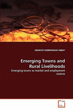 portada emerging towns and rural livelihoods (en Inglés)
