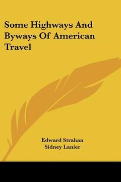 portada some highways and byways of american travel (en Inglés)