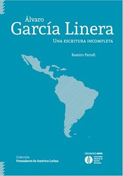 portada Alvaro Garcia Linera una Escritura Incompleta (in Spanish)