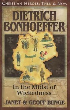 portada dietrich bonhoeffer: in the midst of wickedness (en Inglés)