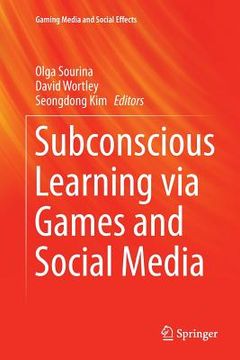 portada Subconscious Learning Via Games and Social Media (en Inglés)