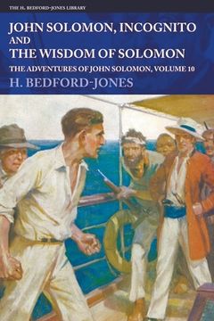 portada John Solomon, Incognito and The Wisdom of Solomon: The Adventures of John Solomon, Volume 10