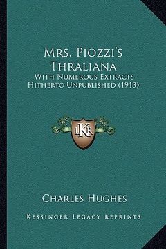 portada mrs. piozzi's thraliana: with numerous extracts hitherto unpublished (1913) with numerous extracts hitherto unpublished (1913) (en Inglés)