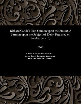 portada Richard Carlile's First Sermon upon the Mount: A Sermon upon the Subject of Deity, Preached on Sunday, Sept. 9,: