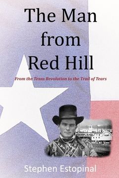 portada The Man From Red Hill: From the Texas Revolution to the Trail of Tears