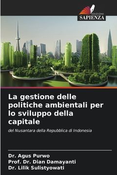 portada La gestione delle politiche ambientali per lo sviluppo della capitale (in Italian)