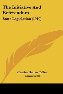 portada the initiative and referendum: state legislation (1910) (en Inglés)